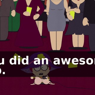 You did an awesome job.