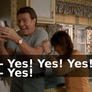 - Yes! Yes! Yes! - Yes!