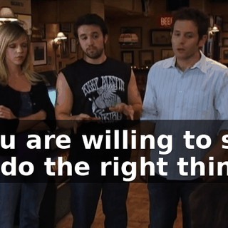f you are willing to step up, do the right thing,