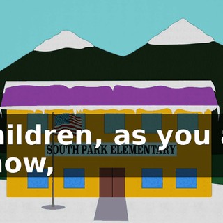Children, as you all know,