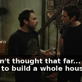 I hadn't thought that far... We'd have to build a whole house.
