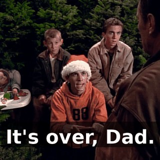 It's over, Dad.