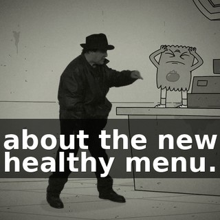 about the new healthy menu.