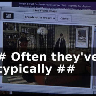 # Often they've typically ##
