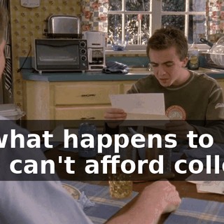 on what happens to kids who can't afford college.