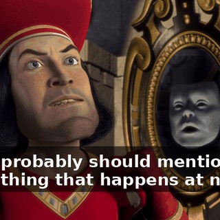 But I probably should mention the little thing that happens at night.