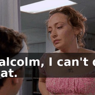 Malcolm, I can't do that.
