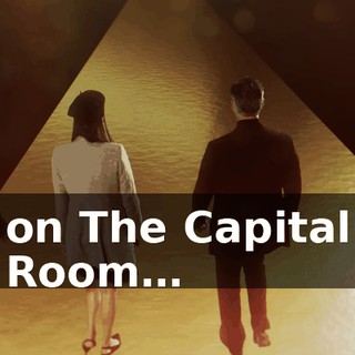 on The Capital Room…