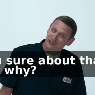 You sure about that's not why?
