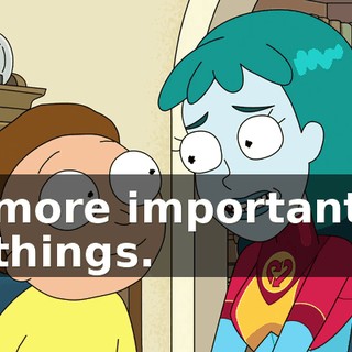 more important things.