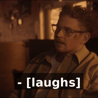 - [laughs]