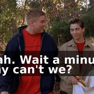 Yeah. Wait a minute. Why can't we?