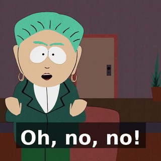 Oh, no, no!