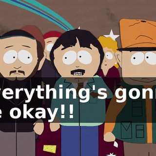 Everything's gonna be okay!!