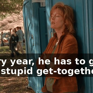 Every year, he has to go to this stupid get-together