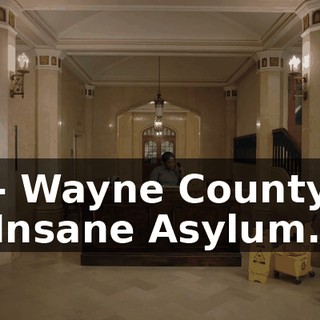 - Wayne County Insane Asylum.