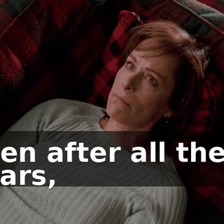 Even after all these years,