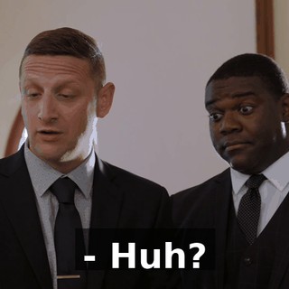 - Huh?