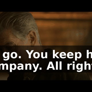 I'll go. You keep him company. All right?