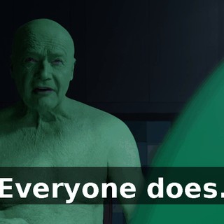 Everyone does.