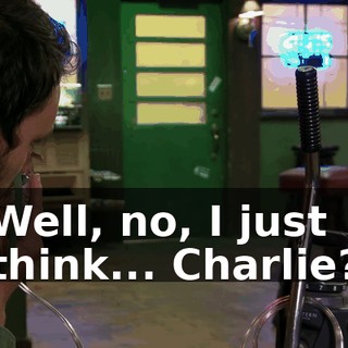 Well, no, I just think... Charlie?