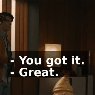 - You got it. - Great.