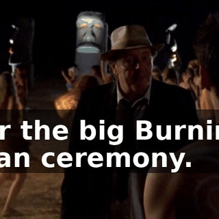 for the big Burning Man ceremony.