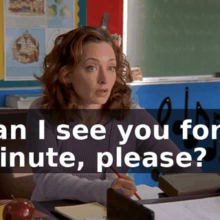 Can I see you for a minute, please?