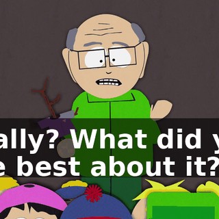Really? What did you like best about it?
