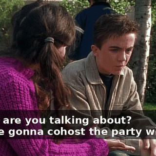 - What are you talking about? - You're gonna cohost the party with me.
