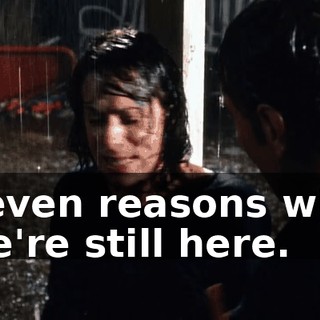 Seven reasons why we're still here.