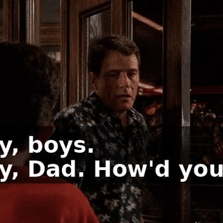 - Hey, boys. - Hey, Dad. How'd you do?