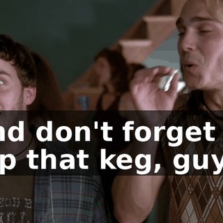 And don't forget to tap that keg, guys.