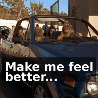 ♪ Make me feel better... ♪