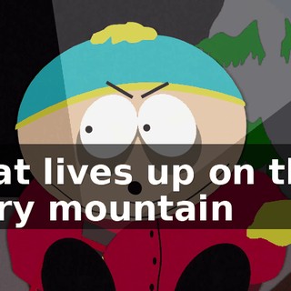 that lives up on this very mountain