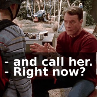 - and call her. - Right now?