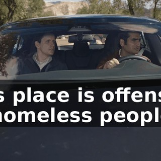 This place is offensive to homeless people.