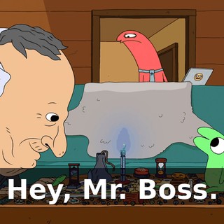 Hey, Mr. Boss.