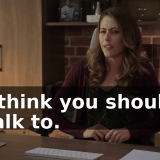 I think you should talk to.