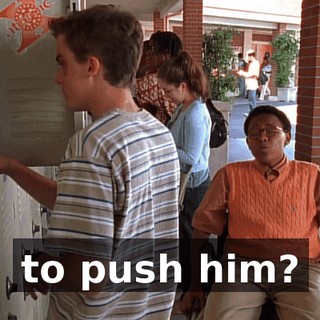 to push him?