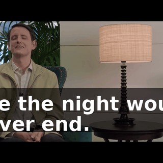 like the night would never end.