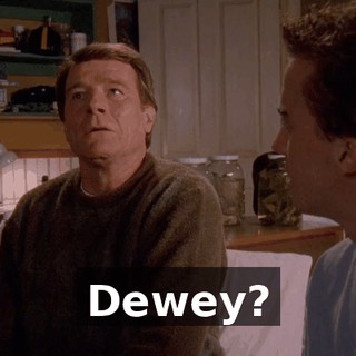 Dewey?
