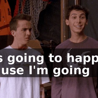 It's going to happen 'cause I'm going