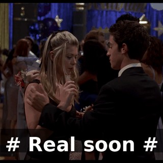 # Real soon #