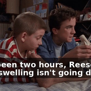 It's been two hours, Reese. The swelling isn't going down.