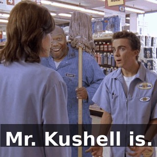 Mr. Kushell is.