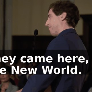 They came here, to the New World.