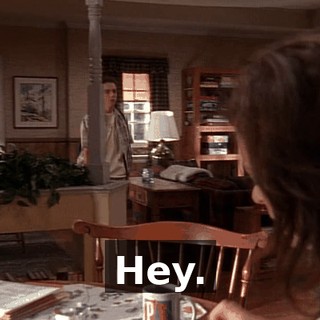 Hey.