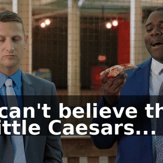 - I can't believe this! - Little Caesars...