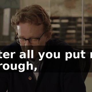 After all you put me through,